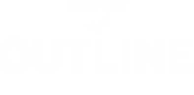 COMPANY of OUTLINE